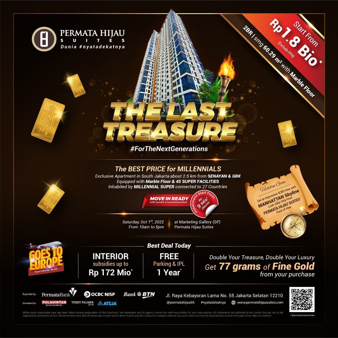THE BEST PRICE to obtain THE LAST TREASURE with Location Wise, 45 Super Facilities with Superlink Ecosystem to 27 Countries (and still counting)

Exclusive apartment in South Jakarta ONLY 2,5km from Senayan, South view GBK, Impressive panoramic super view (Manhattan skyline look alike). Strategic location near SCBD, Puri Indah, and Pondok Indah. 

2BR equipped with Marble Floor start from 1.8 Bio*. Absolutely The Last Treasure #ForTheNextGenerations.

It doesn't end there!
Double Your investment, Double Your Luxury 
Get 77 grams of Fine Gold from your purchase!

Spare your next Saturday, October 1st  2022 to come to our Marketing Gallery Permata Hijau Suites and get the best deal you'll love!

✅2BR start from Rp 1.8 Bio *excld PPN 
✅Interior Subsidies up to Rp172 Mio
✅Free Parking*
✅Free Maintenance/IPL*

What are you waiting for? Experience living with international neighborhood
⭐ purchase NOW and get your chance to go to EUROPE ⭐

For further information, simply nudge us on DM!
Web: https://permatahijausuites.com/

2BR (60,29 m2) Start from 1,8 Bio
3BR (91,40 m2) Start from 2,7 Bio

Enjoy 45 super facilities including infinity pool, aquatic gym pool, jacuzzi, spa, club lounge, BBQ area, etc.

*terms and conditions apply

#thelasttreasure #apartemenjakartaselatan #permatahijausuites #nyatadekatnya #apartemenjakarta #apartemenjaksel #apartemen2bedroom #apartemensiaphunijakarta #diaspora #professional #apartemenmilenial #apartemensegalabangsa #whereyoungexpatslive
