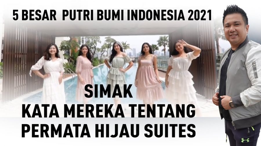 Living Experience Finalis Putri Bumi Indonesia 2021 di Permata Hijau Suites, Apa Kata Mereka?